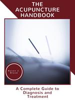 The Acupuncture Handbook