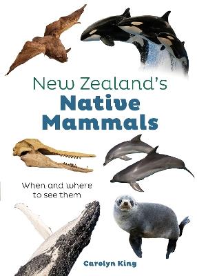 NZ Native Mammals - Carolyn M King - cover