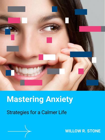 Mastering Anxiety