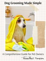 Dog Grooming Made Simple