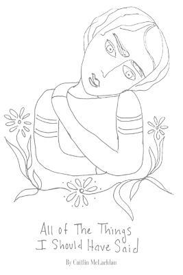 All the Things I Should Have Said - Caitlin McLachlan - cover