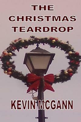 The Christmas Teardrop - Kevin McGann - cover