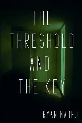 The Threshold and the Key - Ryan Madej - cover