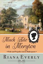 Much Ado in Meryton: Pride and Prejudice meets Shakespeare