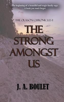 The Strong Amongst Us - J A Boulet - cover