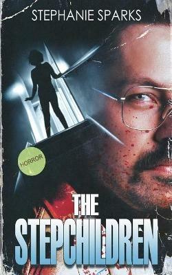 The Stepchildren - Stephanie Sparks - cover