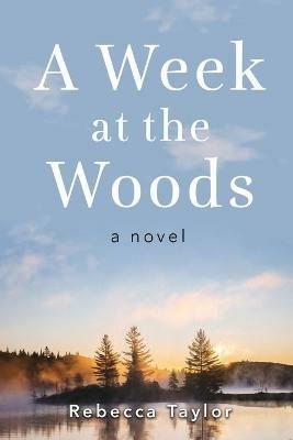 A Week at the Woods - Rebecca Taylor - cover