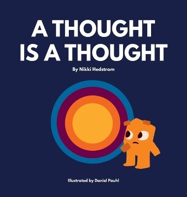 A Thought is a Thought - Nikki Hedstrom - cover