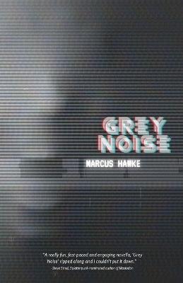 Grey Noise - Marcus Hawke - cover