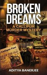Broken Dreams A Callipur Murder Mystery