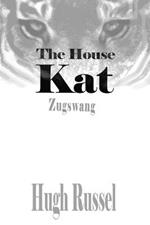 The House Kat -Zugzswag: -Zugzswag