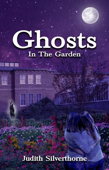 Ghosts in the Garden - Judith Silverthorne - ebook