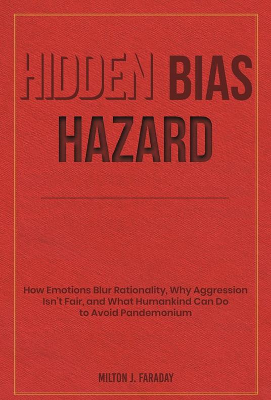 Hidden Bias Hazard