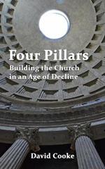 Four Pillars: Building the Church in an Age of Decline