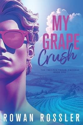 My Grape Crush - Rowan Rossler - cover