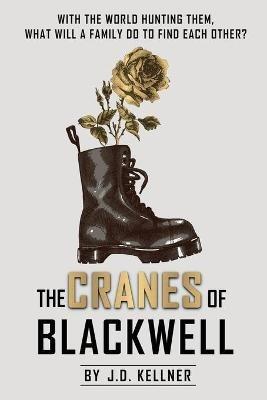 The Cranes of Blackwell - J D Kellner - cover