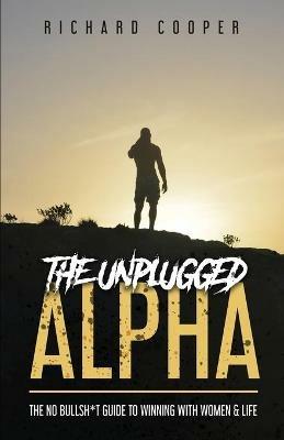 The Unplugged Alpha - Richard Cooper - cover