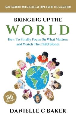 Bringing up the World - Danielle C Baker - cover