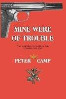 Mine Were of Trouble: A Nationalist Account of the Spanish Civil War - Peter Kemp - cover