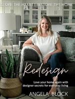 Redesign: Restore the Heart Restore the Home