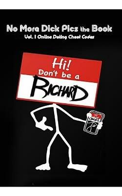 No More Dick Pics the Book Online Dating Cheat Codes - Joey Smith - cover