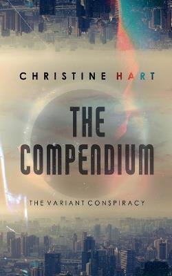 The Compendium (The Variant Conspiracy, Book 2) - Christine A Hart - cover