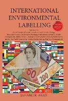 International Environmental Labelling Vol.10 Financial: For All People who wish to take care of Climate Change, Financial Products & Services: (Banking, Professional Advisory, Wealth Management, Mutual Funds, Insurance, Stock Market, Treasury/Debt Instruments, Tax/Audit Consulting, Capital Restructuring, Portfo