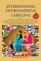 International Environmental Labelling Vol.5 Cleaning: For All People who wish to take care of Climate Change, Maintenance & Cleaning Products: (All-purpose Cleaners, Abrasive Cleaners, Powders. Liquids, Specialty Cleaners, Kitchen, Bathroom, Glass and Metal Cleaners, Bleaches, Disinfectants and Disinfectant C