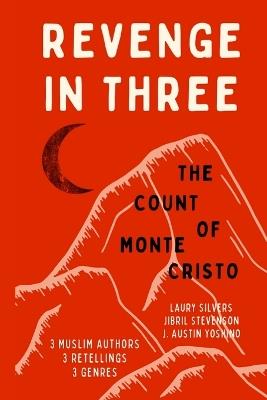 Revenge In Three - Laury Silvers,Jibril Stevenson,J Austin Yoshino - cover