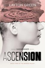 Unknown 9: Ascension: Book Three of the Genesis Trilogy