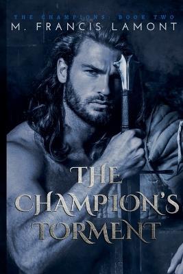 The Champion's Torment - M Francis Lamont - cover