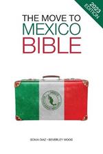 The Move to Mexico Bible