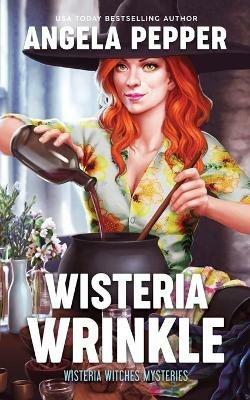 Wisteria Wrinkle - Angela Pepper - cover