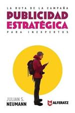 La Ruta de la Campana: Publicidad Estrategica para Inexpertos