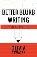 Better Blurb Writing for Authors