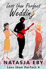 Less than Perfect Wedding