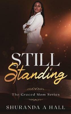 Still Standing - Shuranda Hall - cover