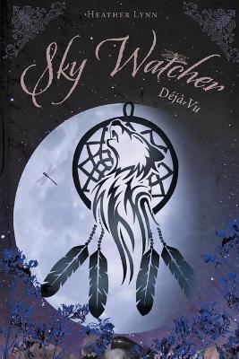 Sky Watcher: Deja Vu - Heather Ferreira - cover