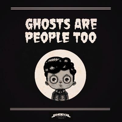 Ghosts Are People Too - cover