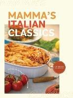 Mamma's Italian Classics - Mary-Louise Rappazzo,Stefan Rappazzo - cover