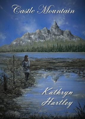 Castle Mountain - Kathryn Hartley - cover