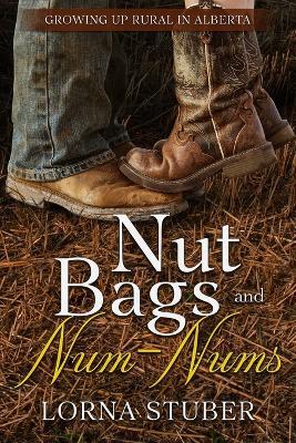 Nut Bags and Num-Nums - Lorna Stuber - cover