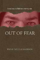 Out of Fear