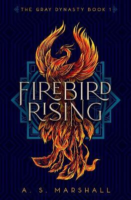 Firebird Rising - A S Marshall - cover