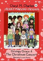 Messy Marvyn & Friends: Grumpy Grace & The Christmas Concert