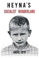 Heyna's Socialist Wonderland - Andrej Voth - cover