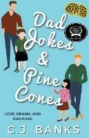 Dad Jokes and Pine Cones - C J Banks - cover