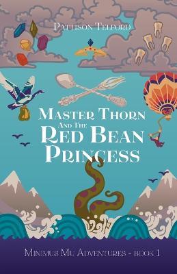 Master Thorn and the Red Bean Princess - Pattison Telford - cover