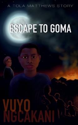 Escape To Goma - Vuyo Ngcakani - cover