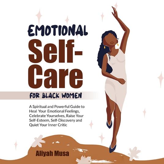 EMOTIONAL SELF-CARE FOR BLACK WOMEN